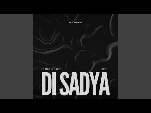 Di Sadya (feat. Franklin Saint)
