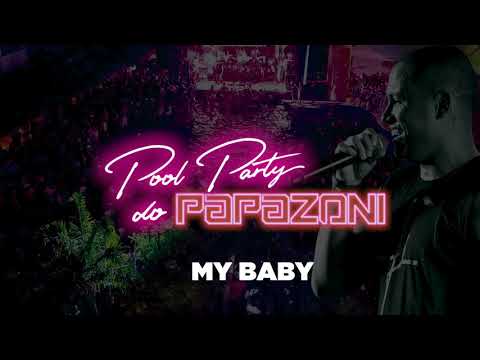 My Baby - Pool Party do Papazoni 2018 ( áudio )