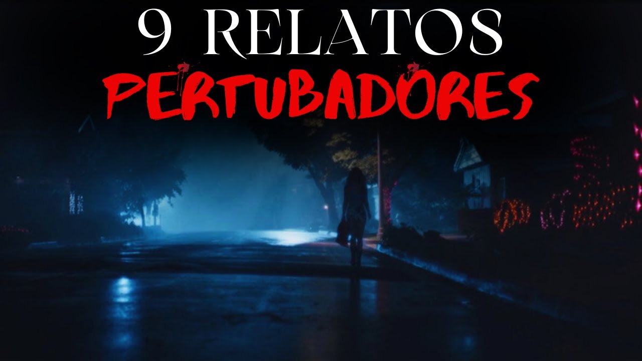 9 Relatos PERTUBADORES e ASSUSTADORES | Histórias de Terror Ep. 128