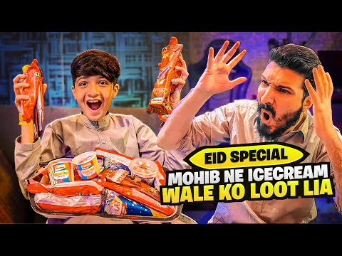 Mohib Ny Ice cream waly ko loot lia | Eid Special Vlog ￼