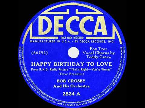 1939 Bob Crosby - Happy Birthday To Love (Teddy Grace, vocal)