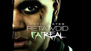 Kevin Gates -Retarded For Real