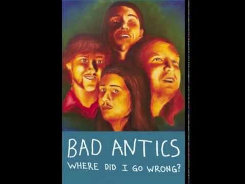 Bad Antics - On My Way