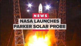 Watch NASA launch the Parker Solar Probe, on its way to