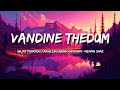 Vandine Thedum Lyrics Othalanga Thuruthu Rajat Prakash Akhilesh Ramachandran Rehna Shaz