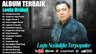 Download lagu LOELA DRAKEL _ ALBUM TERBAIK DAN TERPOPULER || LAGU NOSTLAGIA POPULER TERBAIK PALING LARIS & DISUKAI mp3