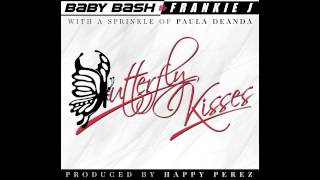 Baby Bash & Frankie J featuring Paula DeAnda - Butterfly Kisses
