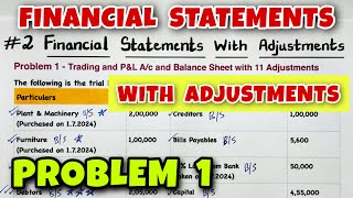 #2 Financial Statements with Adjustments - Problem 1  - Class 11 - By Saheb Academy