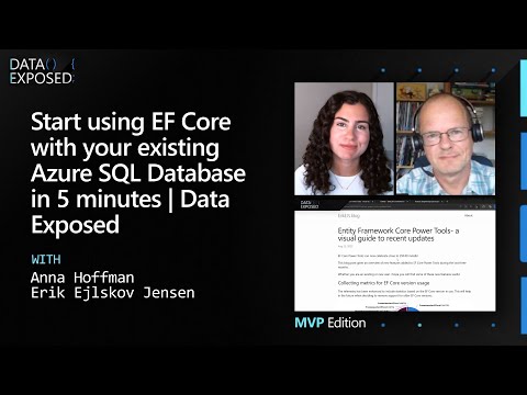 Start using EF Core with your existing Azure SQL Database in 5 minutes | Data Exposed: MVP Edition