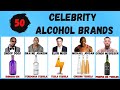 Celebrity Alcohol Brands / Top 50