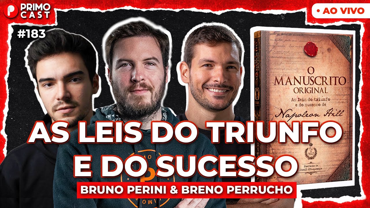 AS 16 LEIS DO SUCESSO de Napoleon Hill (Com Bruno Perini e Breno Perrucho) | PrimoCast 183