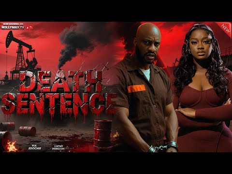 DEATH SENTENCE - Yul Edochie, Lizzy Gold, Luchy Donalds - Nigerian Movies 2025 Latest Full Movies