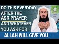 Do this every day after the Asr prayer & whatever you ask for Allah will give you | Mufti Menk