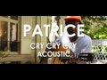 Patrice - Cry Cry Cry - Acoustic [ Live in Paris ] 