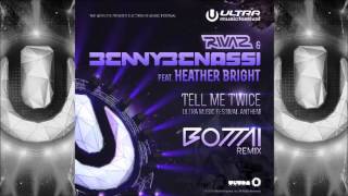 Rivaz & Benny Benassi feat. Heather Bright - Tell Me Twice (Bottai remix)