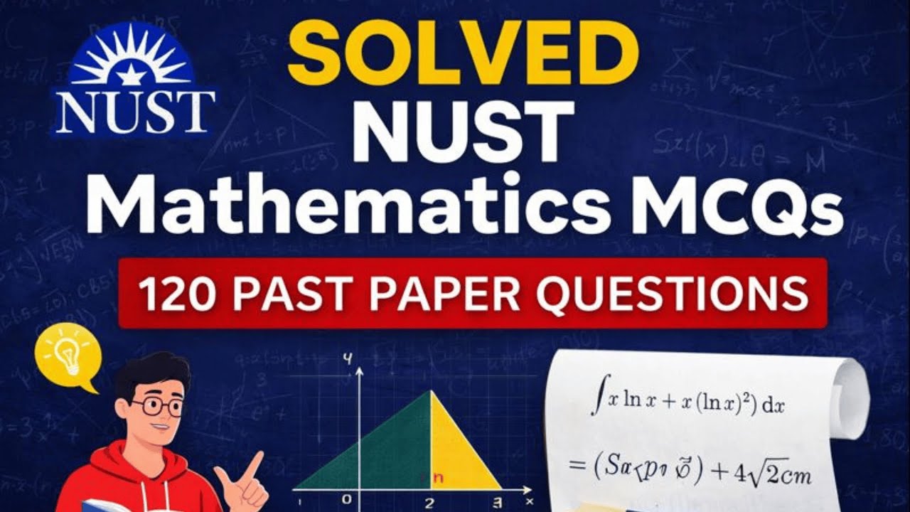 Solved NUST NET 120 Maths Past Paper MCQs | Complete Solutions