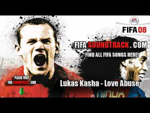 Lukas Kasha - Love Abuse - FIFA 08 Soundtrack - HD