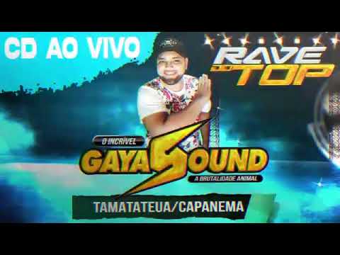 GAYA SOUND EM TAMATATEUA/CAPANEMA - RAVE TOP DJ PAULINHO