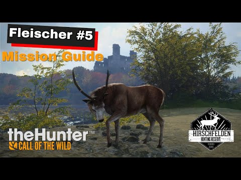 "Fleischer #5" Mission Guide | Hirschfelden | theHunter: Call of the Wild
