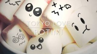 Rotimi ~ Tokyo Love ~