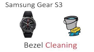 Tutorial How To Clean Samsung Gear S3 Sticky Stuck Rotation Bezel