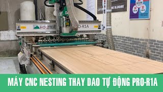 Máy cnc cắt ván thay dao tự động PRO-R1AF HOLZTEK