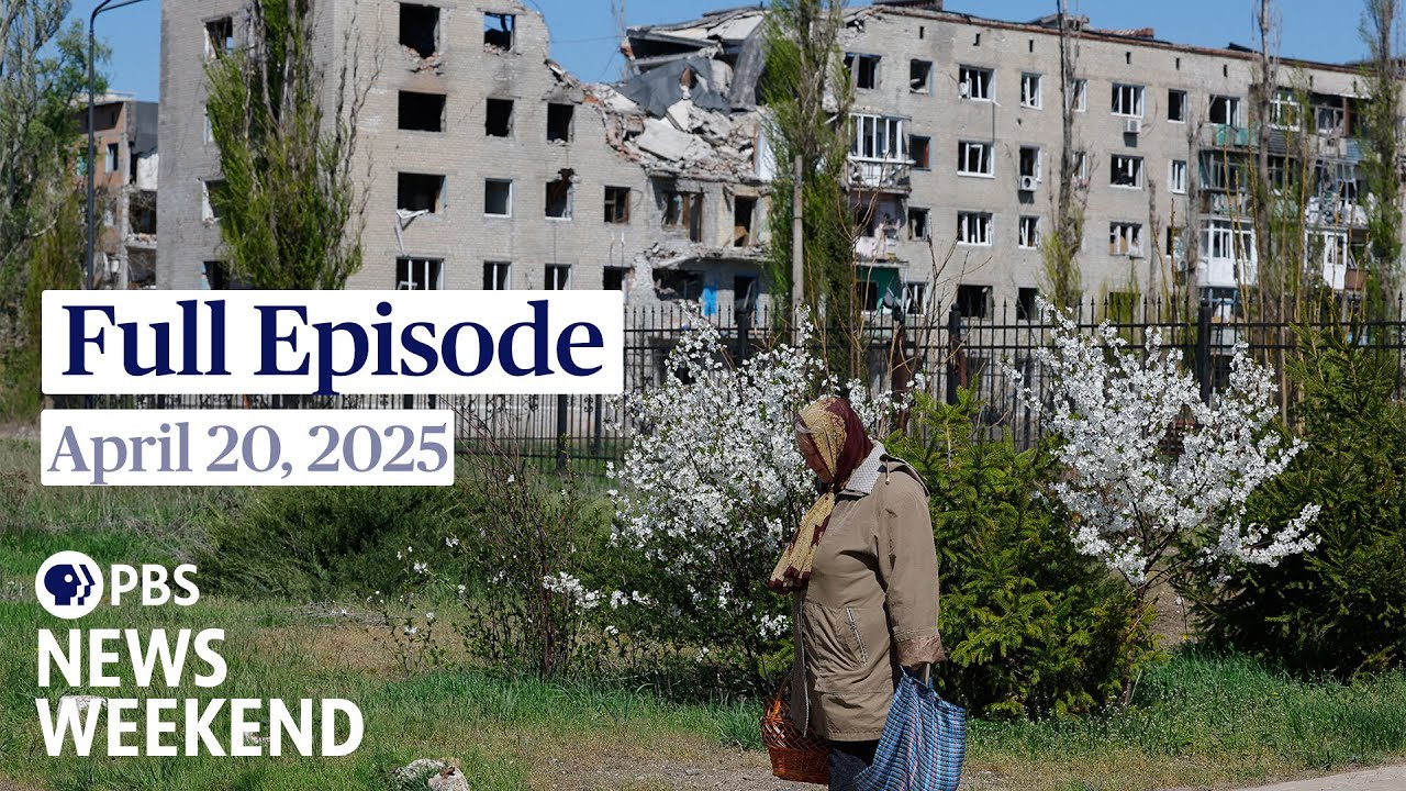 PBS News Weekend full episode, April 20, 2025
