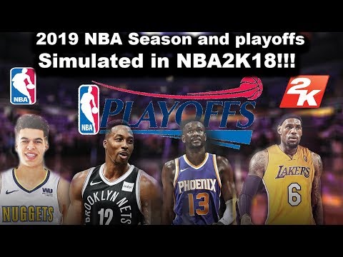 2018-2019 NBA Season & Playoffs Simulated in NBA2K18!!!