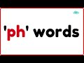 ‘ph’ phonic words for kids || Let us read ‘ph’ words together ||
