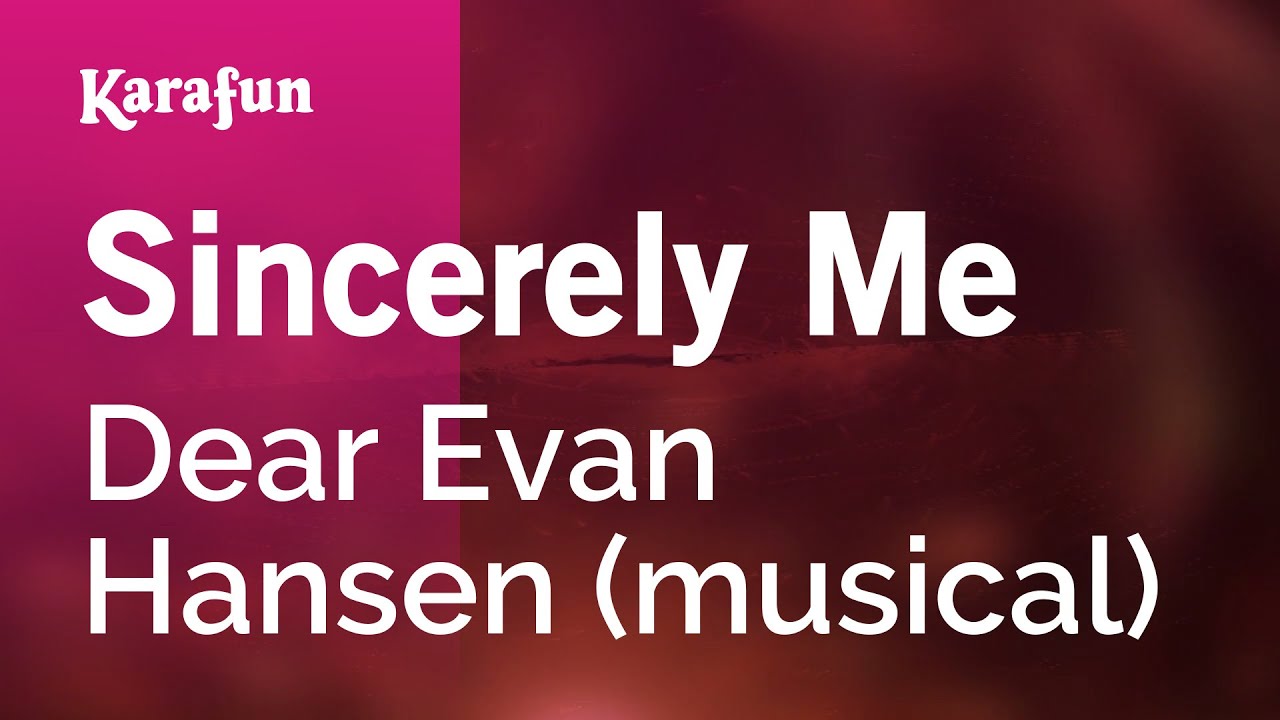 Sincerely Me - Dear Evan Hansen (musical) | Karaoke Version | KaraFun