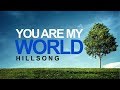 You Are My World - Hillsong (With Lyrics) 