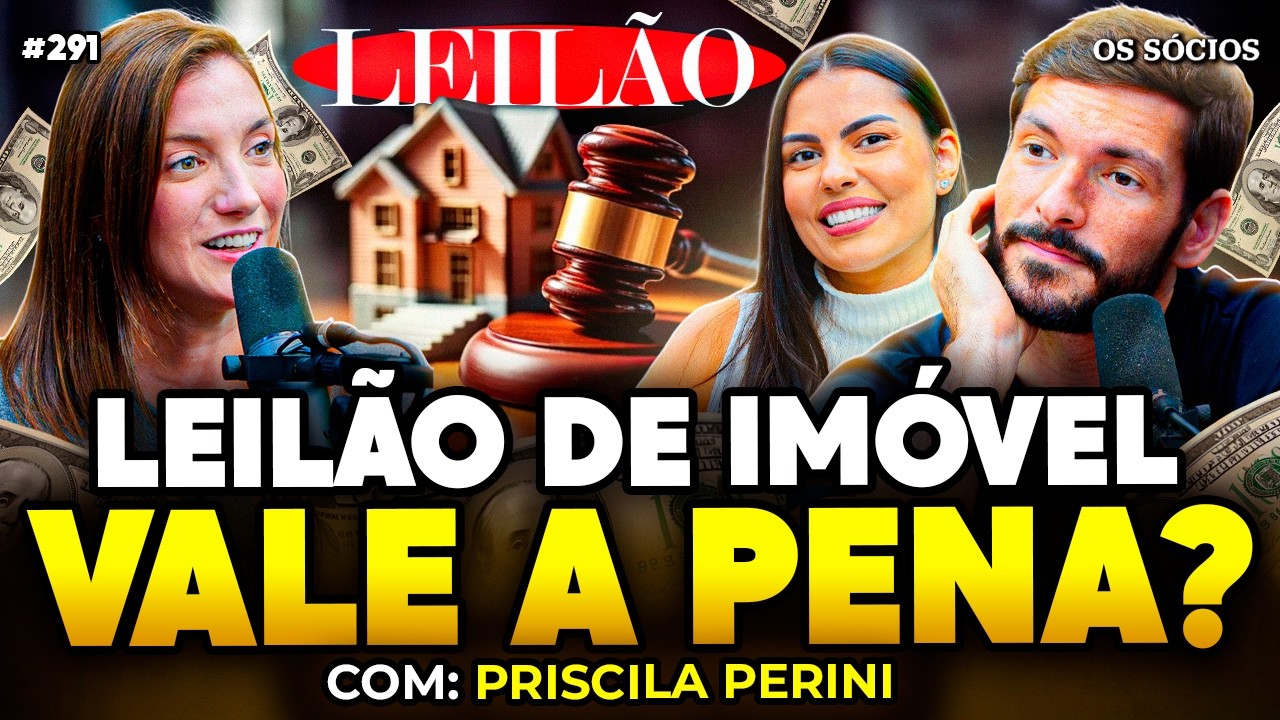 COMO GANNHAR DINHEIRO COM IMÓVEIS DE LEILÃO? | Os Sócios 291