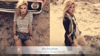 Wolfmother - White Feather (Tiedye Remix) :: Musica del Lounge