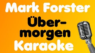 Mark Forster • Übermorgen • Karaoke