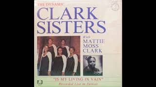 The Clark Sisters - Is My Living In Vain [Live]