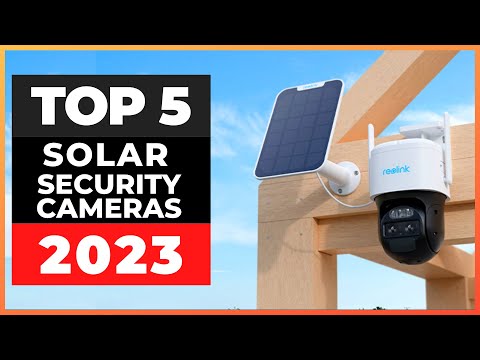 Best Solar Powered Security Cameras 2023 [watch before you buy]
