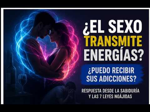 Respuesta 6076 – ¿Me contagia energía negativa la intimidad sexual con mi novia adicta al alcohol?