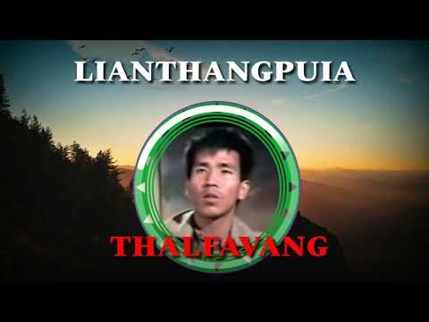 Lianthangpuia - Thalfavang