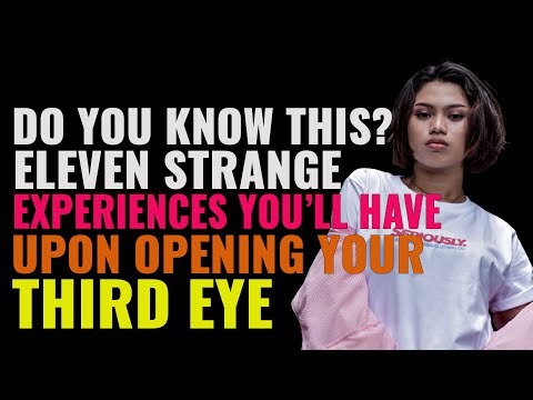 11 Strange Experiences You Will Have Upon Opening Your Third Eye | Spiritual Awakening | 3rd Eye