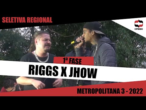Riggs x Jhow | 1ª Fase  - Seletiva Regional - Metropolitana 03 | #CPBMC2022 - CPBMC