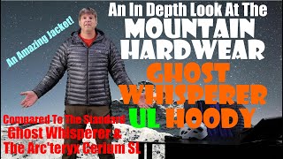 The Mountain Hardwear Ghost Whisperer UL Hoody, An In Depth Look