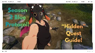 Season 2 Blue Protocol "Hidden Quests" Guide!