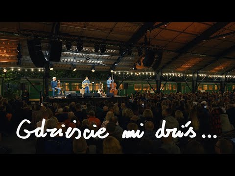 Stare Dobre Małżeństwo - Gdzieście mi dziś... ( Schronisko Aniołów 2023 )