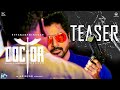 Doctor Movie Teaser Doctor Movie Trailer Update Doctor Update Doctor Sivakarthikeyan Movie