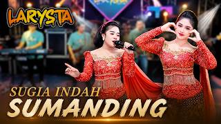 Download lagu SUMANDHING - SUGIA INDAH - NEW LARYSTA mp3