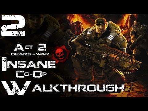 Gears of War - Insane Co-Op Walkthrough - Act 2 - | CenterStrain01