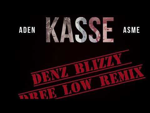 Aden x Asme - Kasse Remix ft Denz, Blizzy, Dree Low