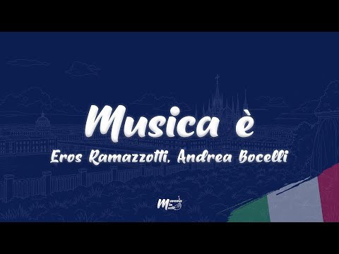 Eros Ramazzotti, Andrea Bocelli - Musica è (Testo / Lyrics)