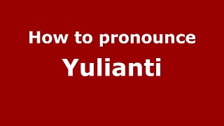 How to pronounce Yulianti