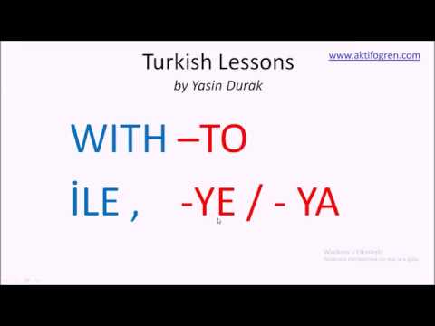 TURKISH LESSONS 14 - PREPOSITIONS- TO AND WITH- TÜRKÇE DERSLERİ- EDATLAR